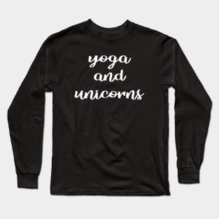 Yoga and unicorns Long Sleeve T-Shirt